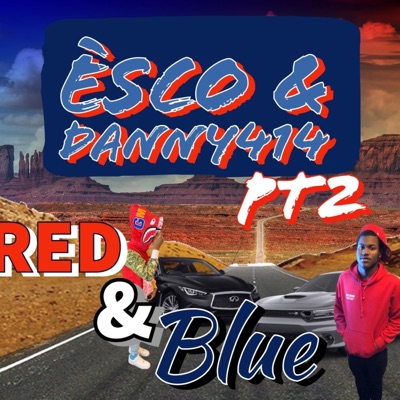 Red & Blue, Pt. 2 (feat. Esco Upp) - Single