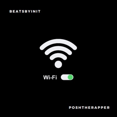 Wi-Fi (feat. PoshTheRapper) - Single