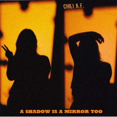 A Shadow Is a Mirror Too - Single