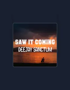 收听 DEEJAY SANCTUM、观看音乐视频、阅读小传、查看巡演日期等 ！