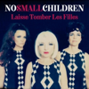 No Small Children - Laisse Tomber Les Filles artwork