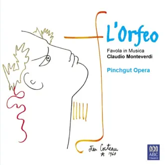 L'Orfeo, Act I: Alcun non sia (Recorded live in City Recital Hall, Angel Place, Sydney in December 2004) by Pinchgut Opera, Paul McMahon, Philip Chu, Orchestra of the Antipodes & Antony Walker song reviws