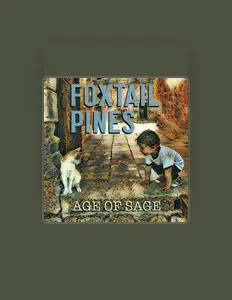 收听 Foxtail Pines、观看音乐视频、阅读小传、查看巡演日期等 ！