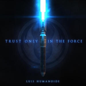 Trust Only in the Force - Single
