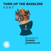 K.E.N.T - Turn up the Bassline - Danek Remix