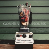 Corner House - EP by Corner House on Apple Music