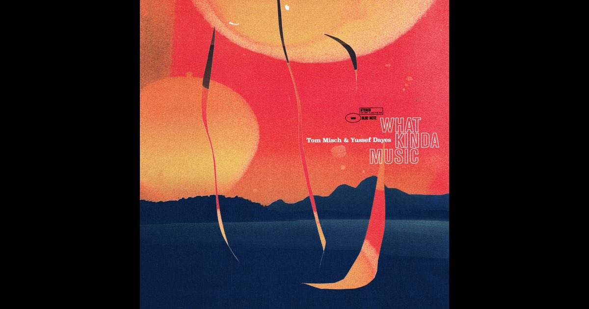 洋楽 Tom Misch &Yussef Dayes/What Kinda Music 1200x630bf-60.jpg
