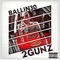 2 Gunz - Ballin30 lyrics