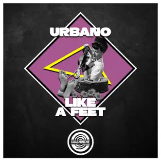 Like a feet by Urbano song reviws