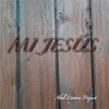 MI JESÚS