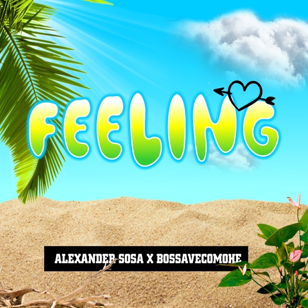 Feeling (feat. Bossavescomohe)