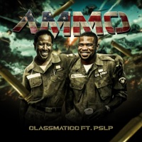 Ammo (feat. PSLP) - Single - Classmaticc