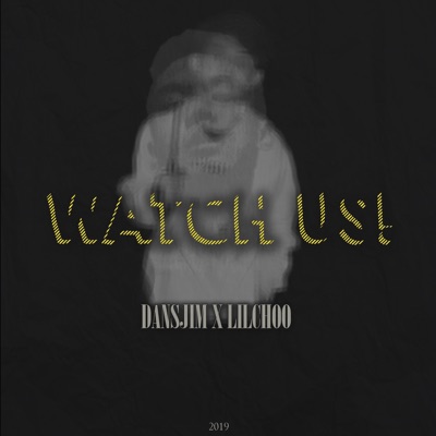 Watch Us! (feat. Lil Choo) - Single