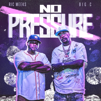 No Pressure (feat. OG Big C) - Single
