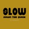 The Quest - Slow Down the Quick lyrics