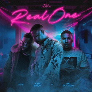 Real One (feat. John Bosco & Rio Dezonero)