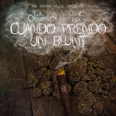 Cuando Prendo un Blunt (feat. Liric MX) - Single