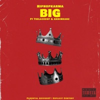 BIG (feat. TEELACEDUP & ANNIMEANZ) - Single - Hiphopkarma