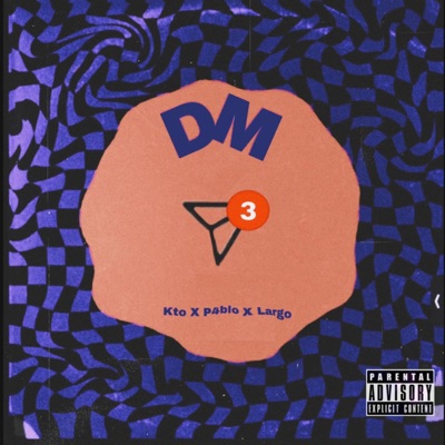 DM (feat. Kto & Largo) - Single