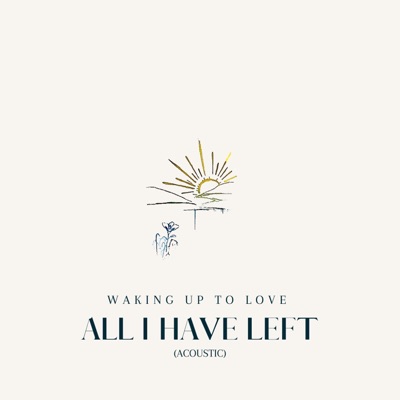 All I Have Left (feat. Austin Lee Gomez & Arielle Nichole) [Acoustic] - Single