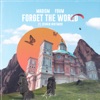 Forget the World (feat. Dewain Whitmore) - Single