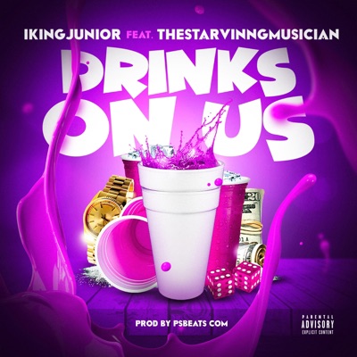 Drinks On Us (feat. TheStarvinngMusician) - Single