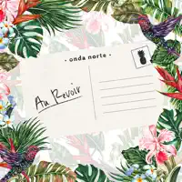 Au Revoir — Onda Norte