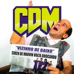 Vizinho de Baixo - Single - Circo de Marvin Vizinho de Baixo - Single - Circo de Marvin