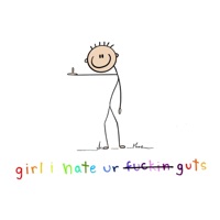 Girl I Hate Ur F****n Guts - Single - Eddie Daes