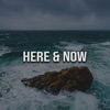 Here & Now - Single