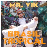 Brasil Tropical - Single - Mr. Vik