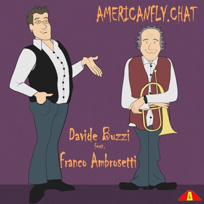 Americanfly.Chat (feat. Franco Ambrosetti) - Single