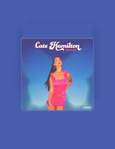 聆聽 Cate Hamilton、觀看音樂影片、閱讀小傳、查看巡演日期等！