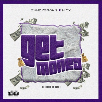 Get Money (feat. Hicy) - Single