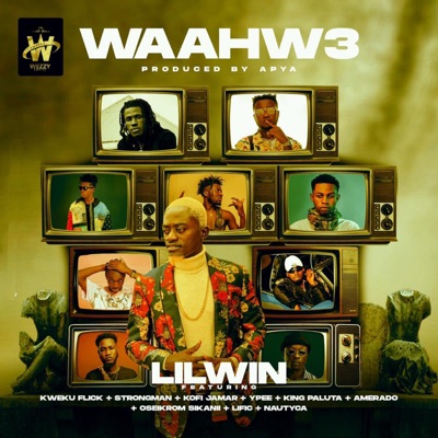 Waahw3 (feat. Kweku Flick, Strongman, Kofi Jamar, Ypee, King Paluta, Amerado, Oseikrom Sikanii, Lific & Nautyca) - Single