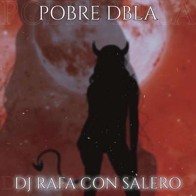 DJ RAFA CON SALERO - Pobre Dbla