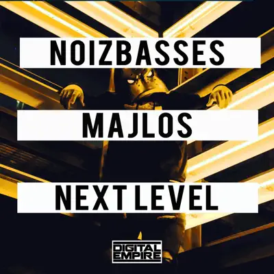 Listen to Next Level - Single by NoizBasses & Majlos