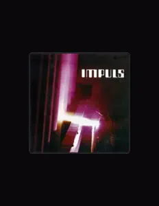 聆聽 Impuls、觀看音樂影片、閱讀小傳、查看巡演日期等！
