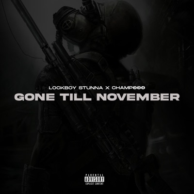 Gone Till November (feat. Champ334) - Single