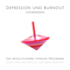 Depression und Burnout loswerden - Tanja Kohl & Patrick Lynen