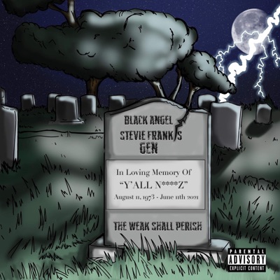 The Weak Shall Perish (feat. Stevie Franks & Gen) - Single