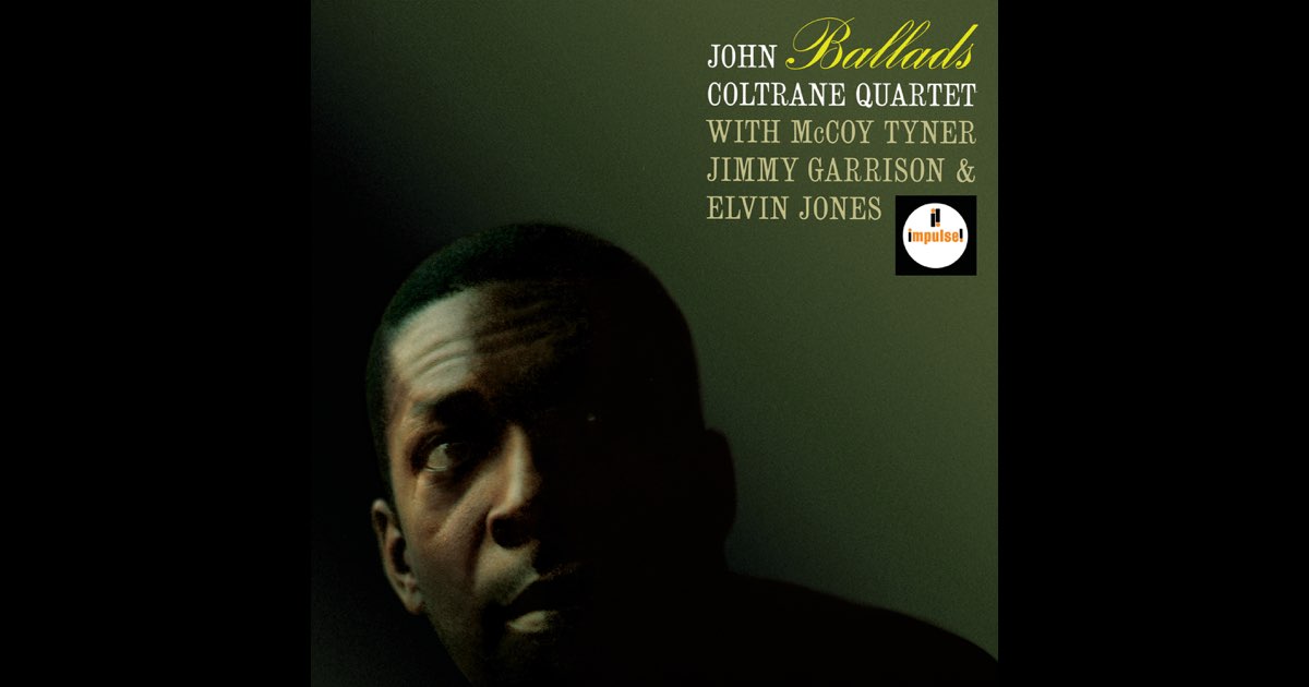 Ballads (Deluxe Edition) - ジョン・コルトレーンのアルバム - Apple