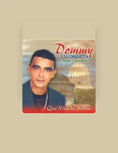 Ouça Dommy y su Orquesta, assista a videoclipes, leia a biografia, veja as datas das turnês e mais!