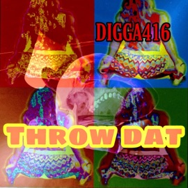 Throw Dat Digga 416