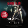 Las trampas del miedo - Daniel Habif