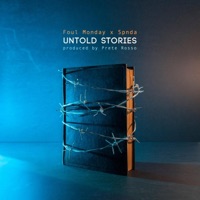 Untold Stories (feat. Foul Monday & SPNDA) - Single - Prete Rosso Beats