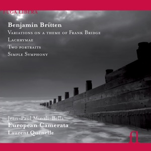 Britten: Variations on a Theme of Frank Bridge, Lachrymae, Two Portraits & Simple Symphony