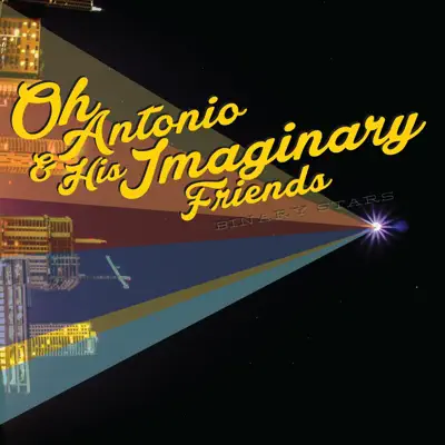 Oh Antonio and His Imaginary Friends adlı sanatçının Binary Stars albümünü dinle