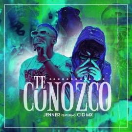 Te Conozco (feat. CID MX) Jenner