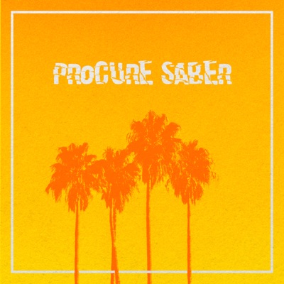 Procure Saber (feat. SXN!, Mendes, Jey Camamu & Jhow Produz) - Single